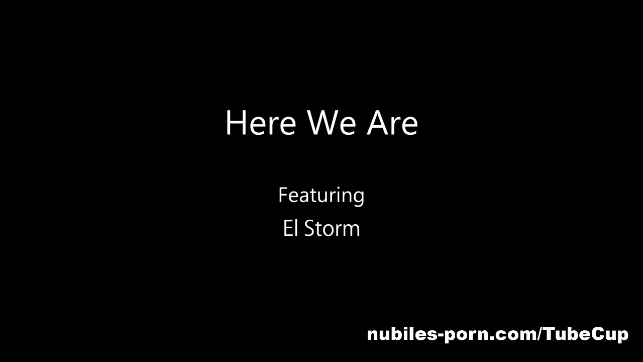 Nubiles-Porn Video: here we are