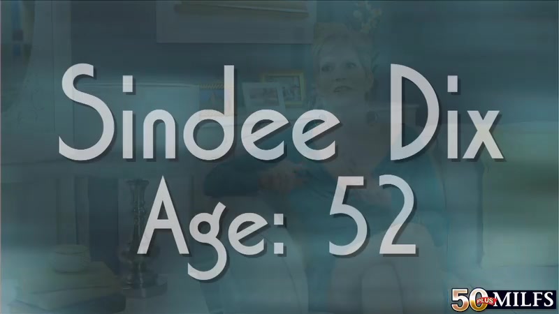 Sindee talks, but it’s her pussy that’ll grab your attention - 50PlusMilfs