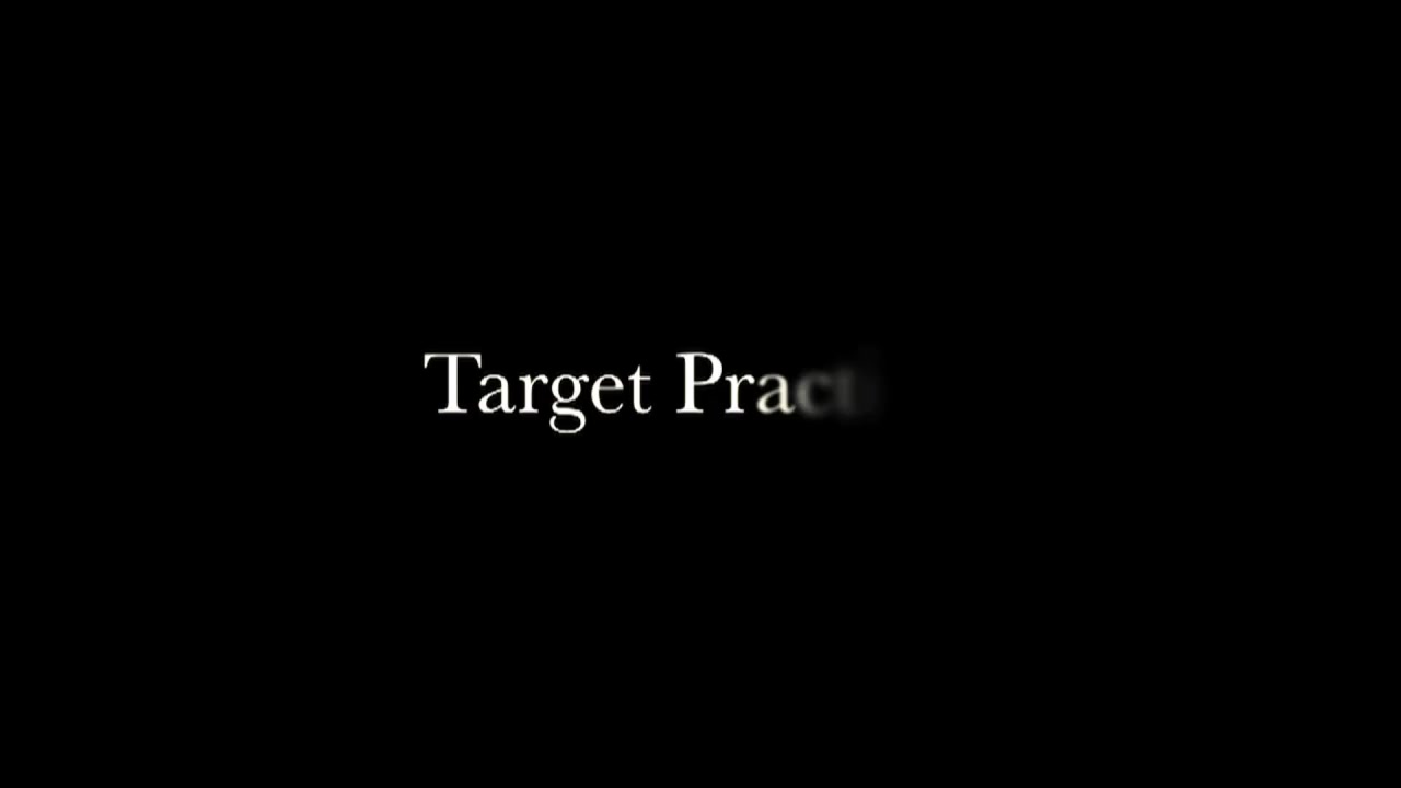 Target Practice