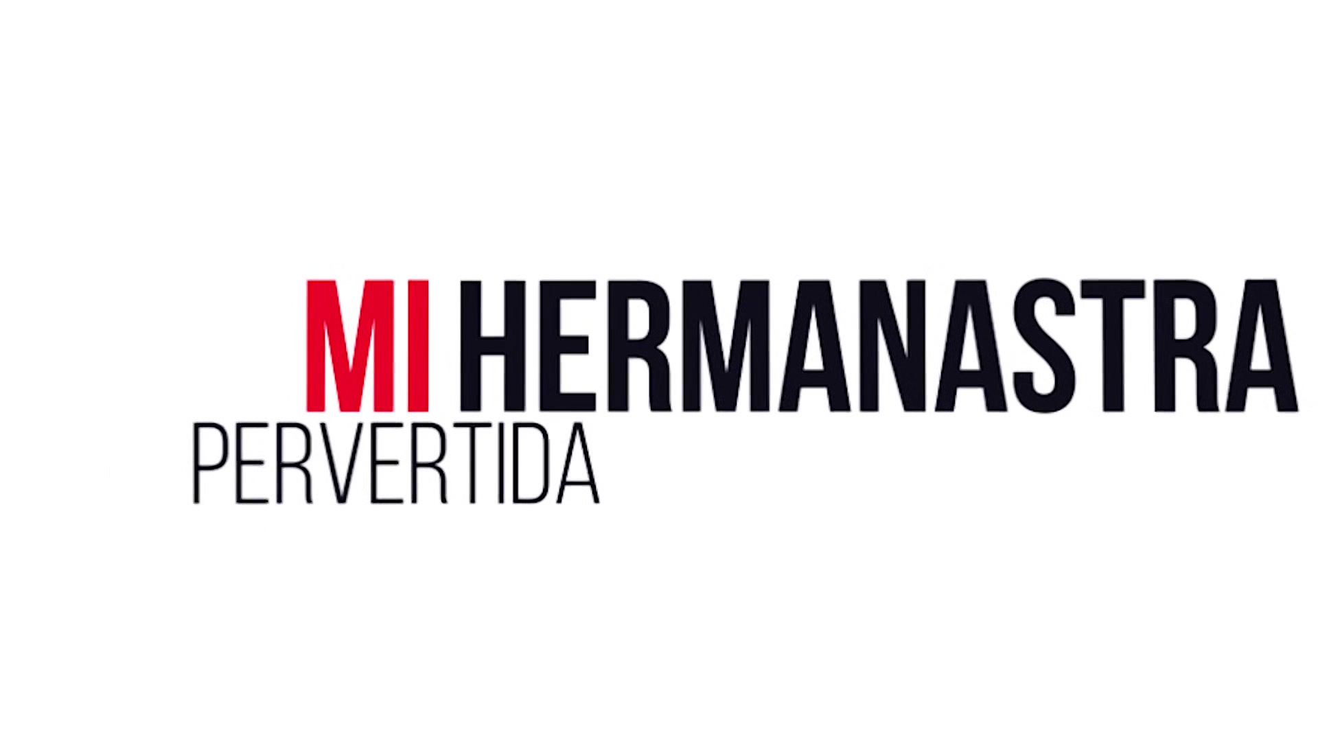 Mi Hermana Pervertida - Mundo X