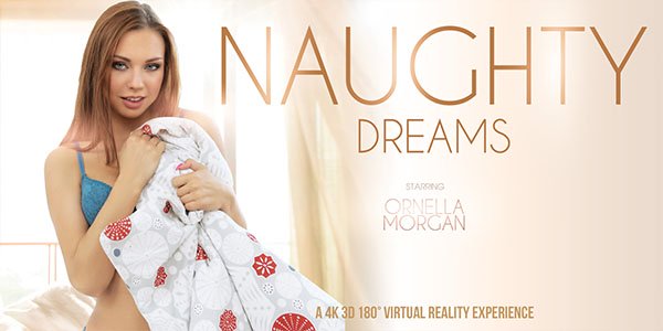 Ornella Morgan in Naughty Dreams - VRBangers