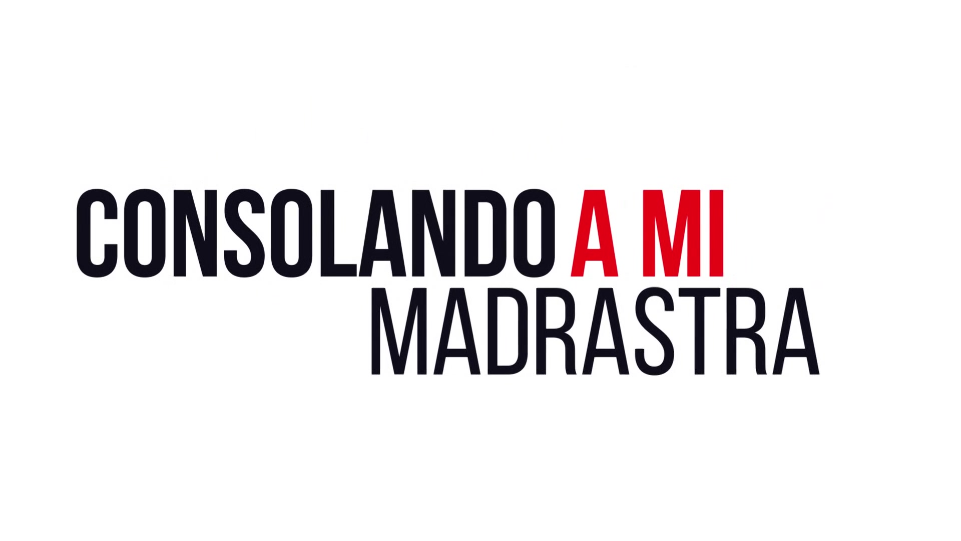 Consolando A Mi Madrastra - Mundo X