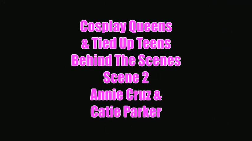 Behind The Scenes Cosplay Queen Annie Cruz teen 18+ Catie Parker - Sex Movies Featuring Tanya Tate