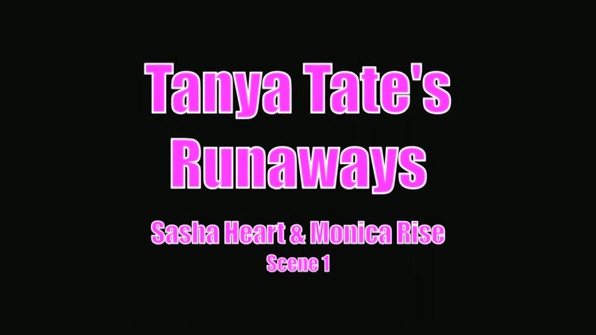 Tanya Tates Runaways Sasha Heart Welcomes Newbie Monica Rise - Sex Movies Featuring Tanya Tate