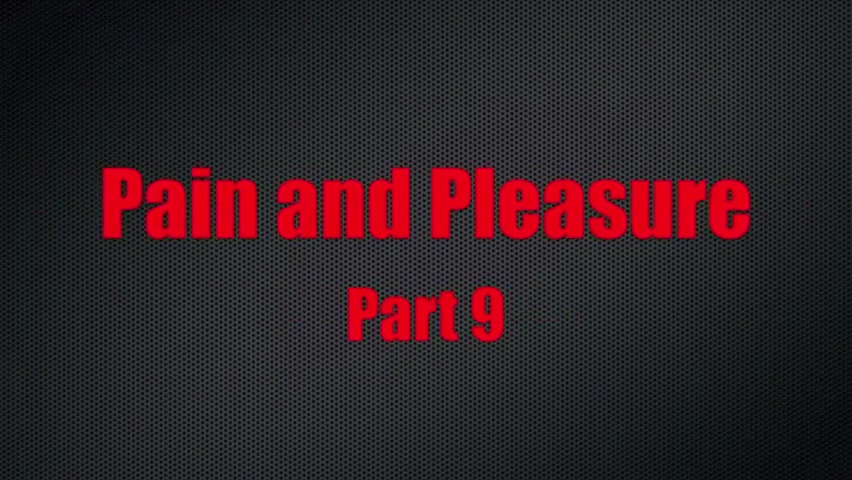 Pain And Pleasure Videos