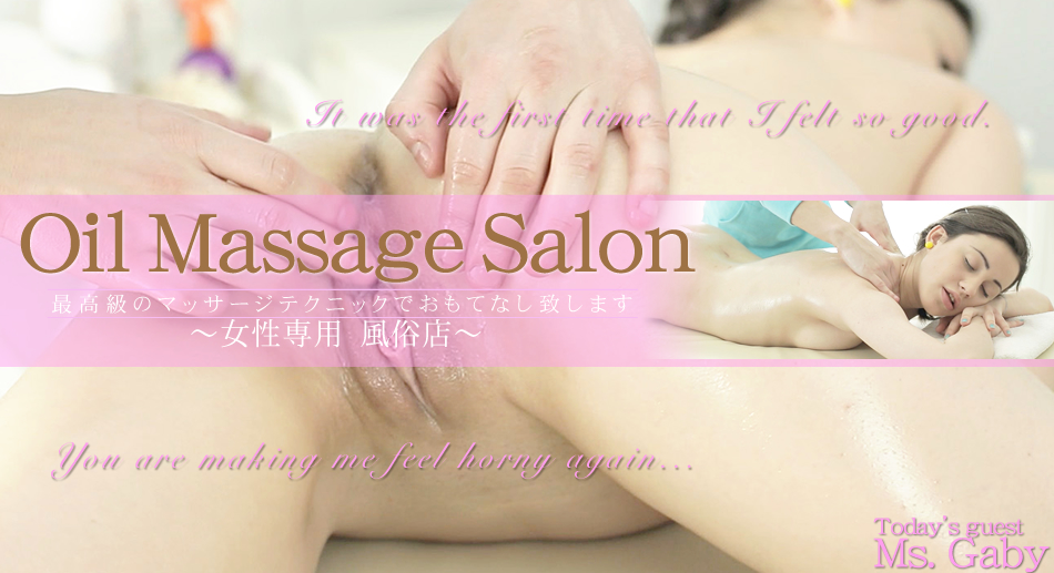 Sexy Oil Massage Salon Today`S Guest Ms.Gaby - Gaby - Kin8tengoku