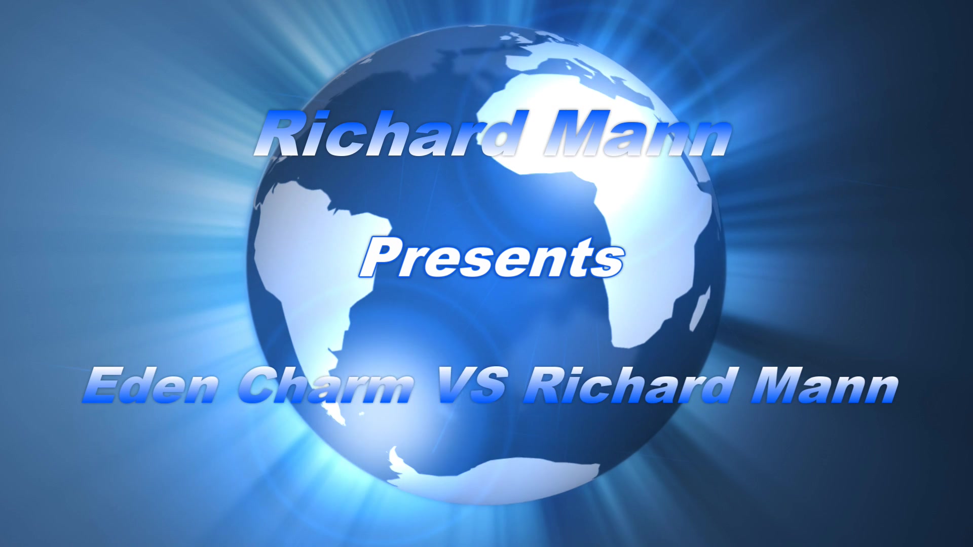 Eden Charm Vs Richard Mann - Richard Manns World