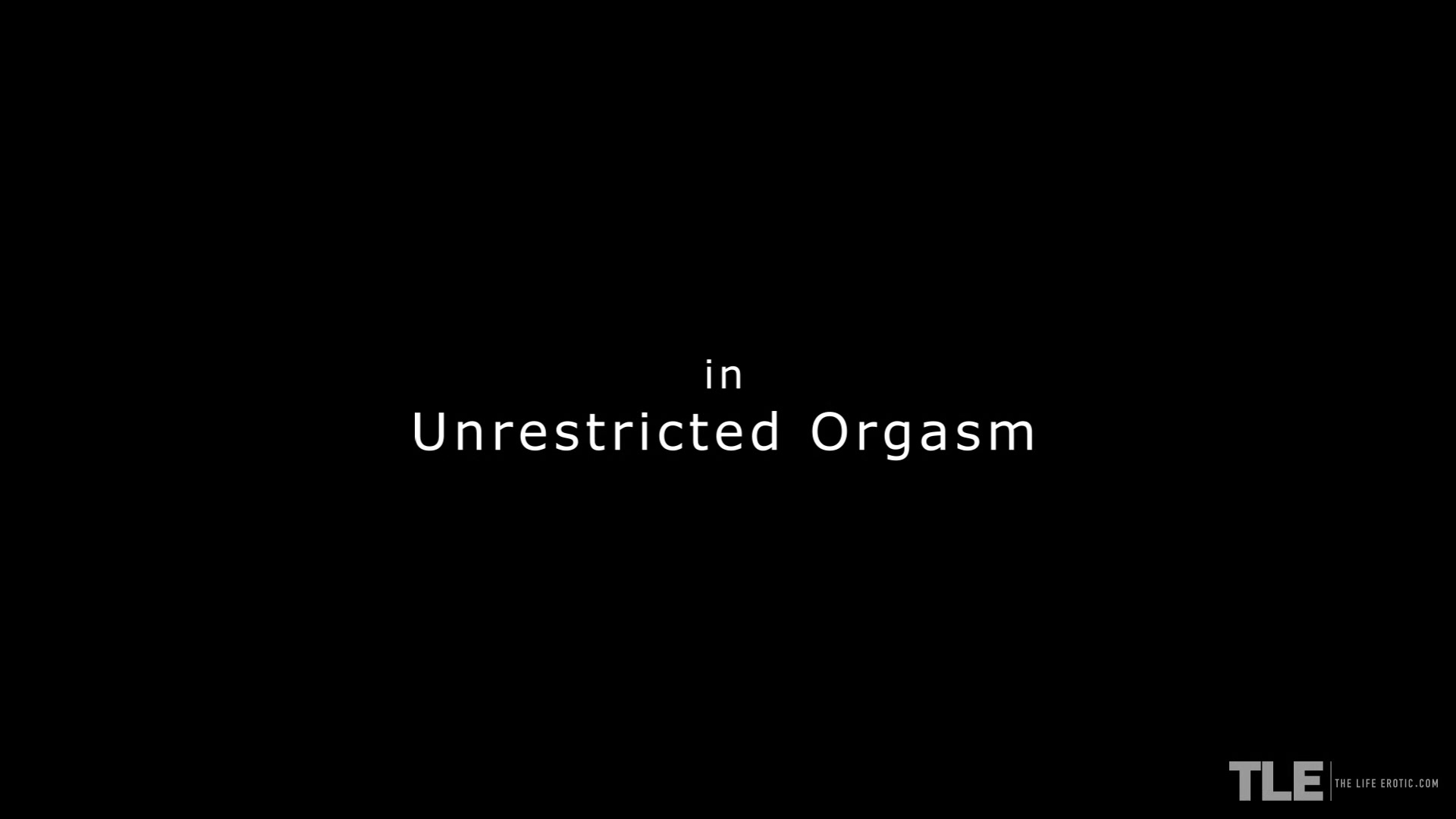 Unrestricted Orgasm 2 - Nata - TheLifeErotic