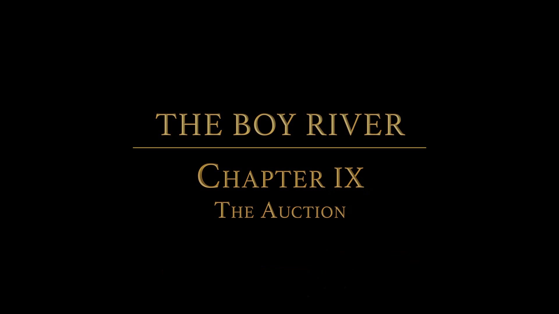 The Boy River Chapter 9 - The Auction