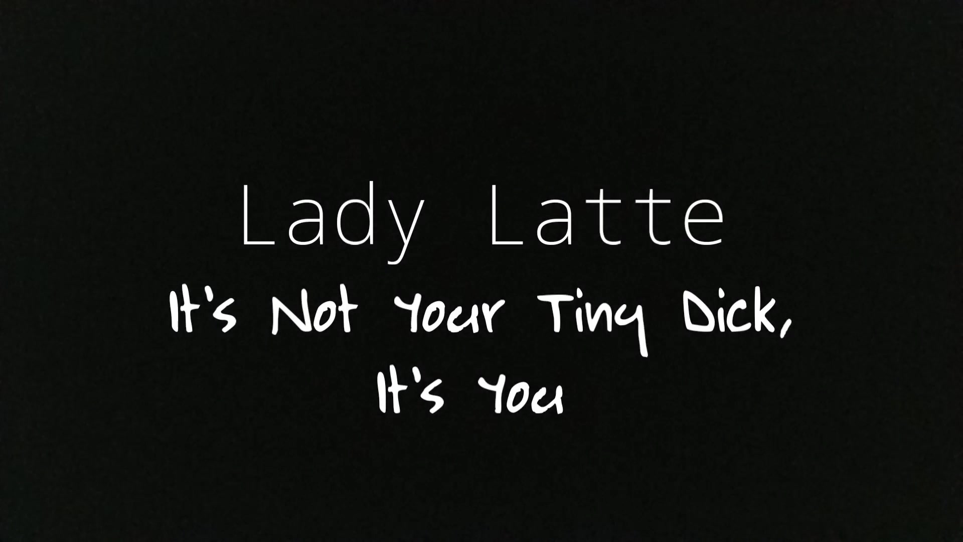 376 Its Not Your Tiny Dick - Chy Latte