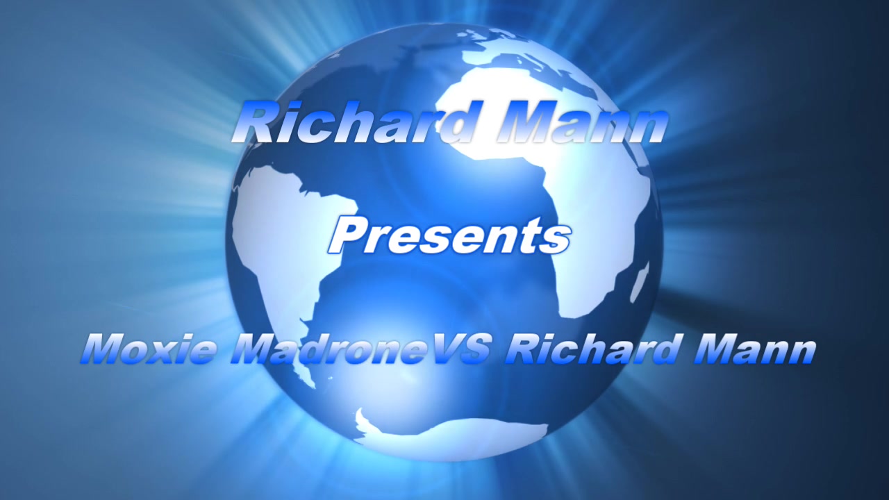 Moxie Madrone Vs Richard Mann - Richard Manns World
