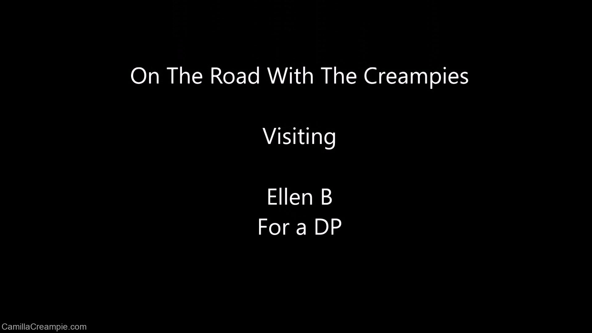 On The Road With The Creampies Visiting Ellen B For A Dp - Camillacreampie