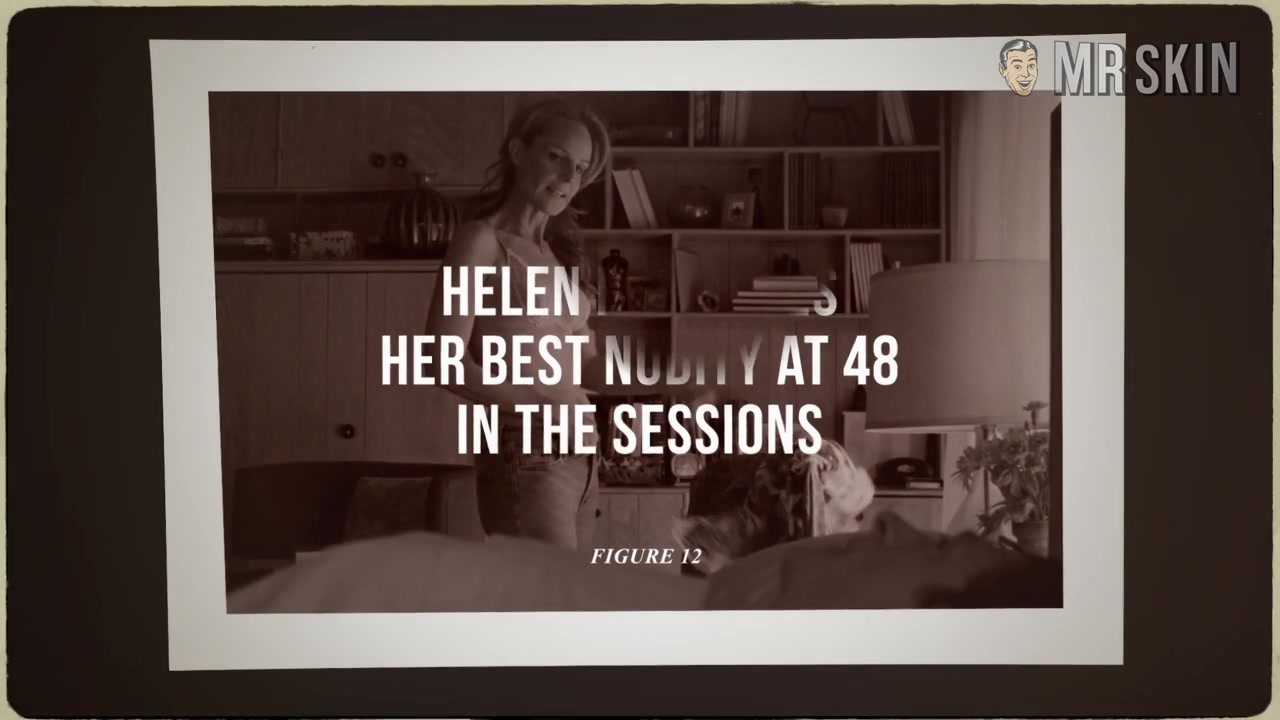 Anatomyof a Nude Scene: Helen Hunt Does Her Best Nudityat 48 in 'The Sessions' - Mr.Skin