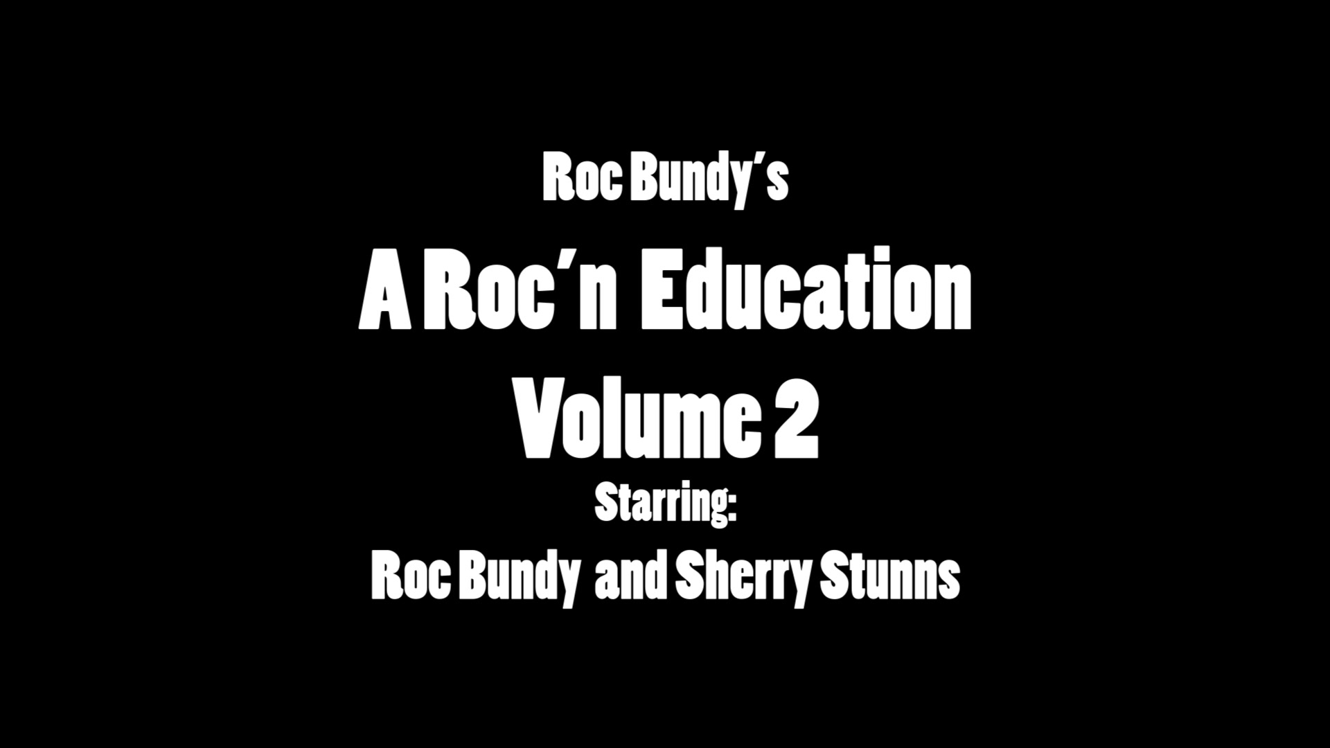 A Rocn Education Volume 2 Featuring Sherry Stunns - Sir Berus's Sanctum