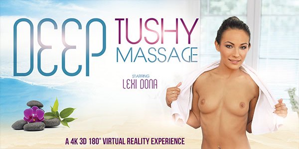 Lexi Dona in Deep Tushy Massage - VRBangers