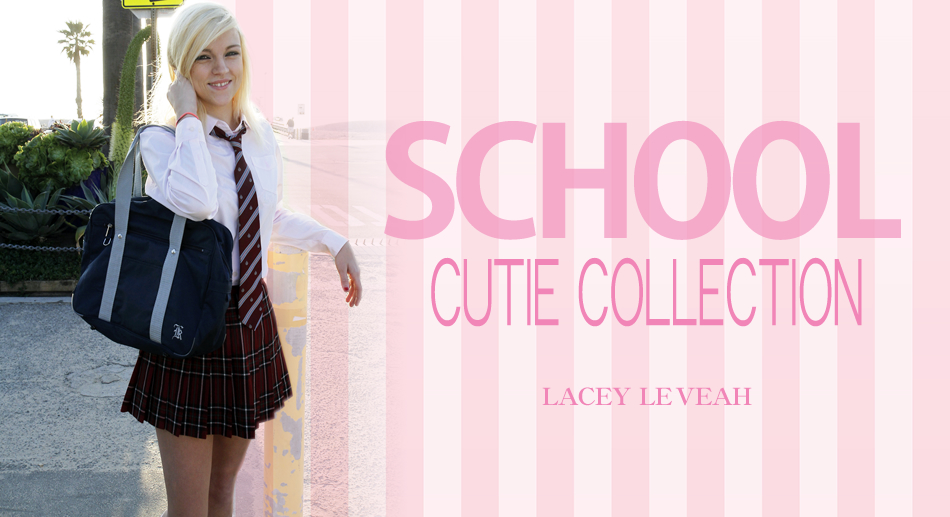 School Cutie Collection Welcome Lacey Leveah - Lacey Leveah - Kin8tengoku