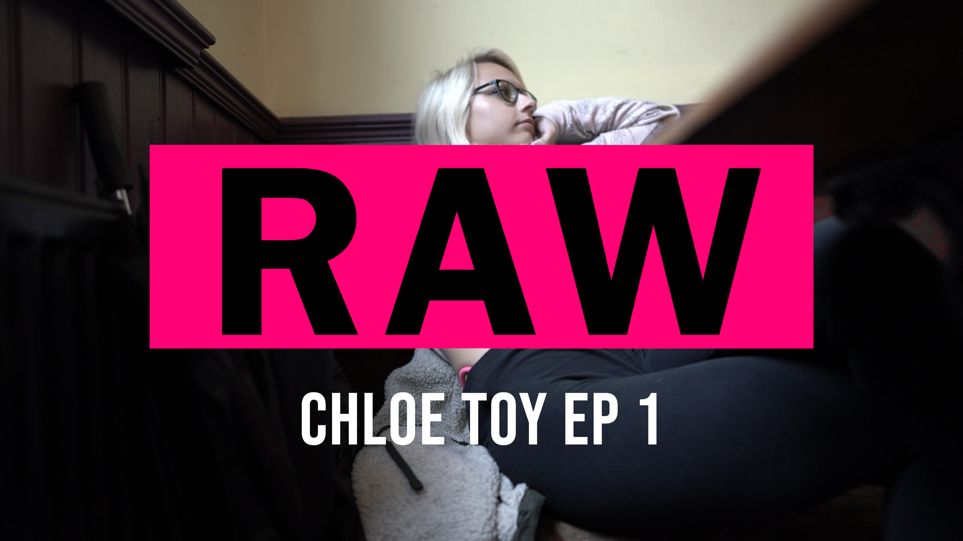 RAW: Chloe Toy Pt:1 - Sexy Videos - WankitNow