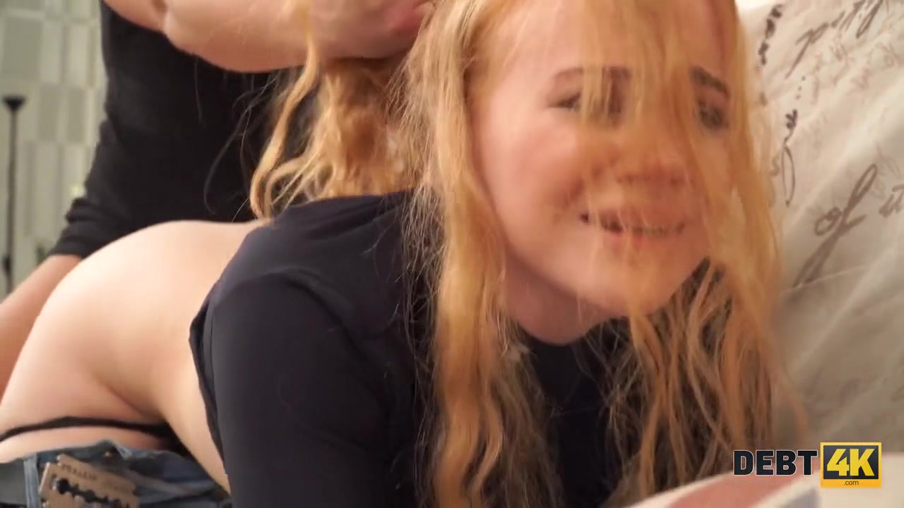 DEBT4k. Cunning guy fucks shaved pussy of red-haired cutie for the debt