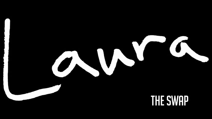 Laura: The Swap