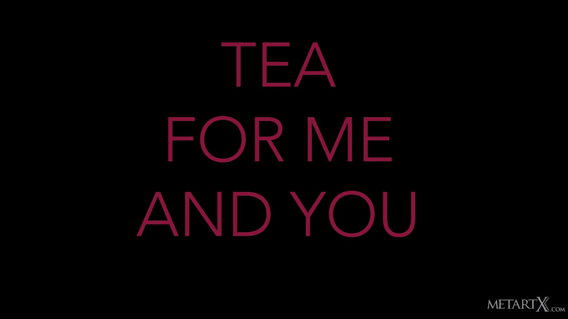 Tea For Me and You 2 - Hayli Sanders - MetartX