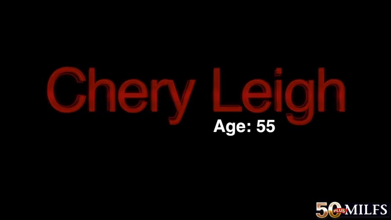 Getting to know Chery Leigh - 50PlusMilfs