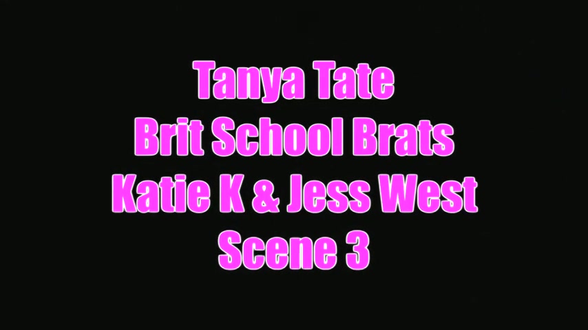 Jess West Katie K Sexy Tease Video Brit School Brats - Sex Movies Featuring Tanya Tate