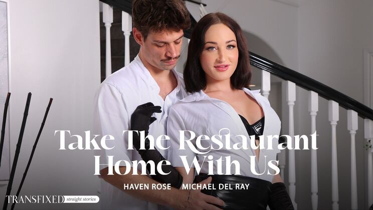 Take The Restaurant Home With Us - Haven Rose And Michael Del Ray
