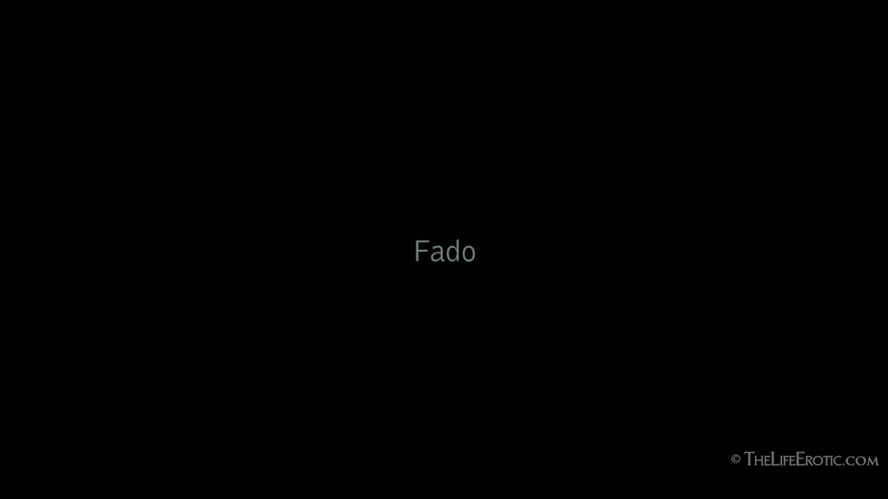 Fado 2 - Tracy A - TheLifeErotic