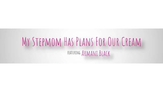 My Stepmom Has Plans For Our Cream - S2:E5 - Momlover