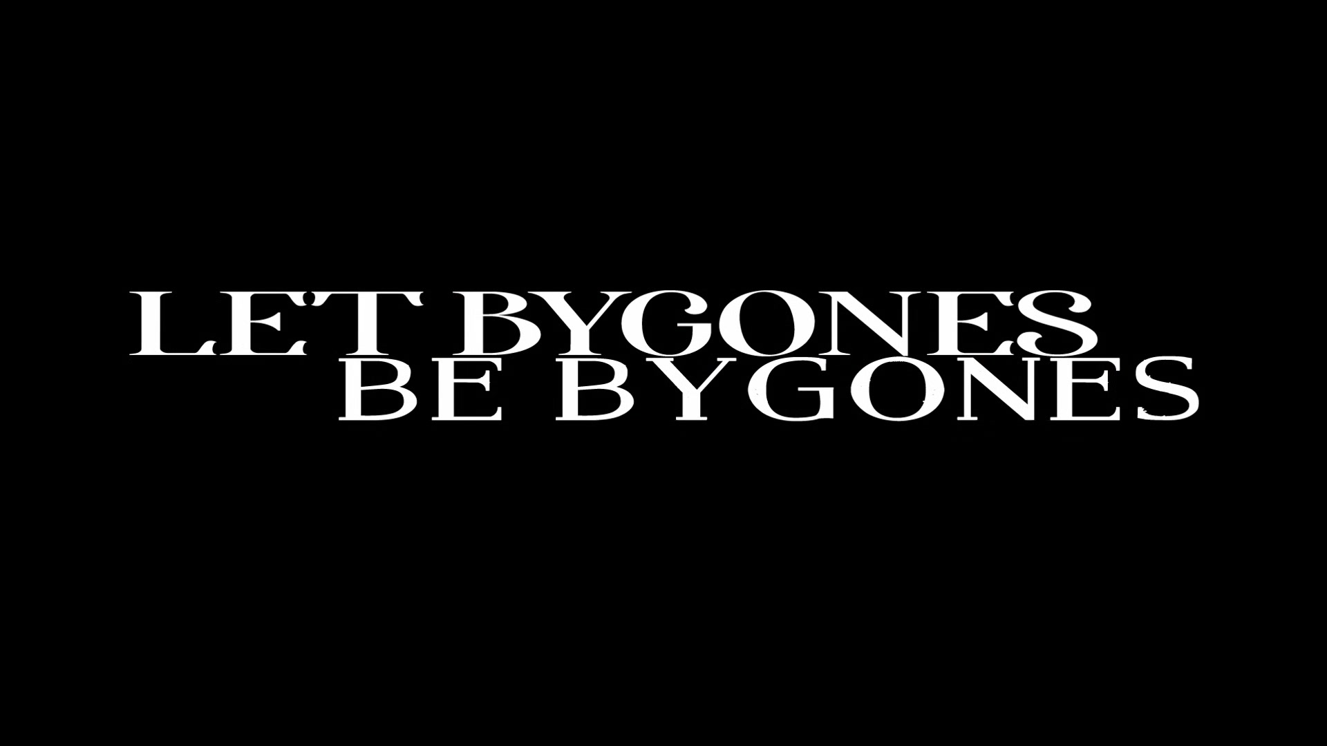 Let Bygones Be Bygones