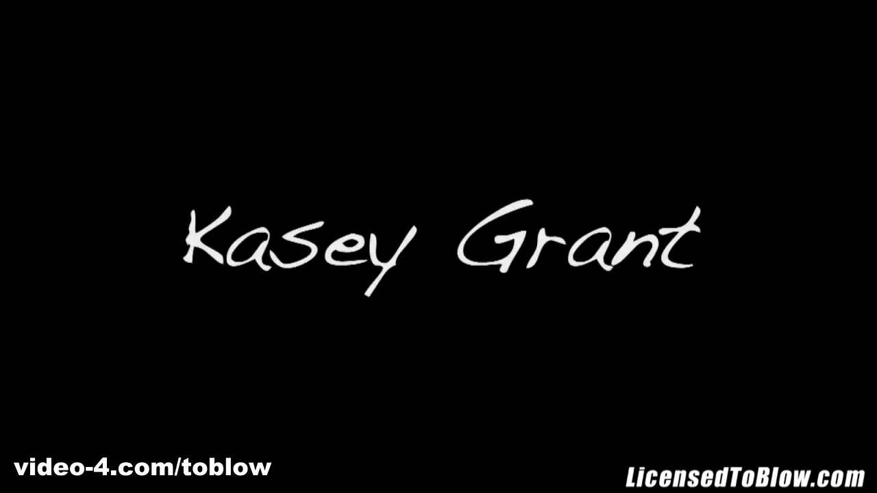 Kasey Grant - LicensedToBlow
