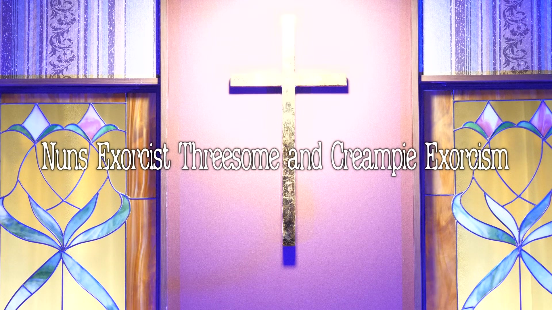June Lovejoy Nuns Exorcist Threesome and Creampie Exorcism