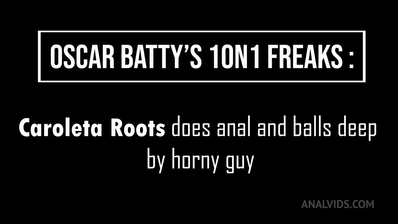 Finally Caroleta Roots Gets Anal Balls Deep By Horny Man (Anal