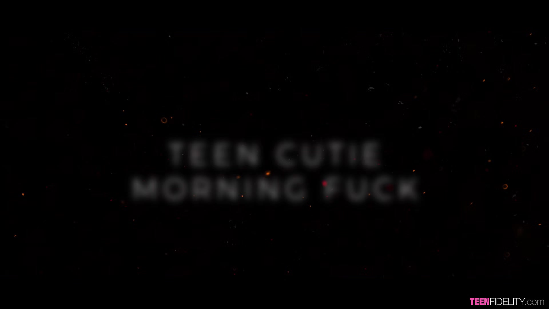 The Morning After - Teenfidelity #494