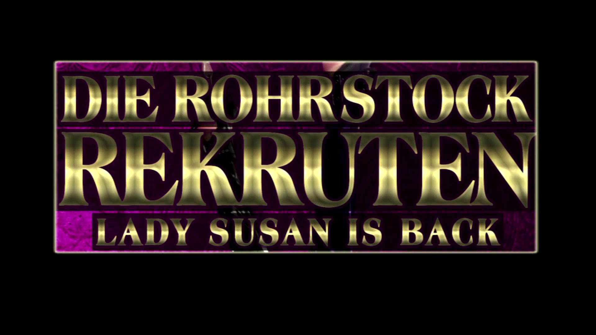 Die Rohrstock-Rekruten - Lady Susan Is Back