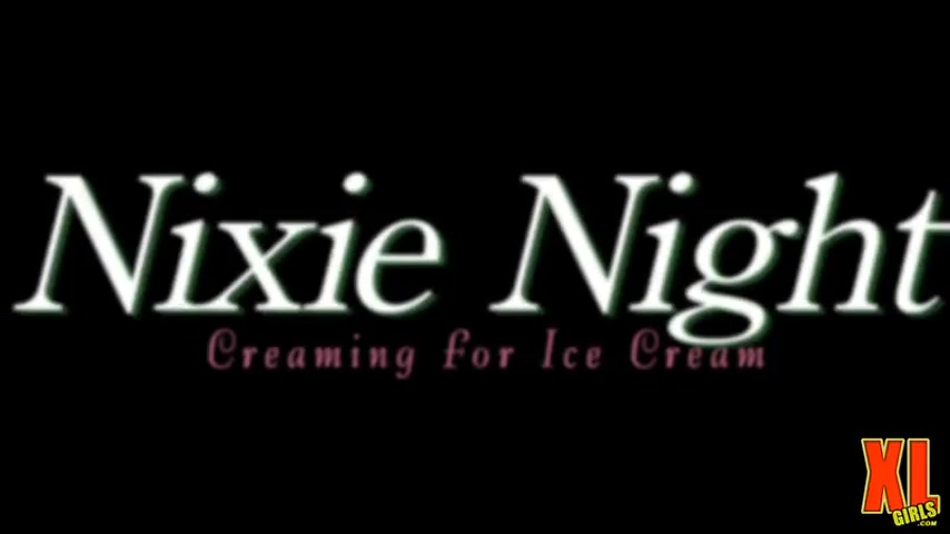 Creaming For Ice Cream - XLGirls