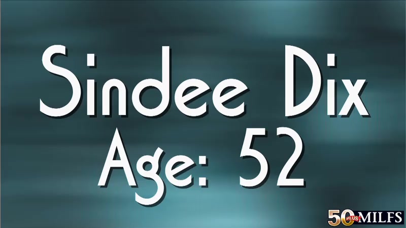Sindee talks, but it’s her pussy that’ll grab your attention - 50PlusMilfs