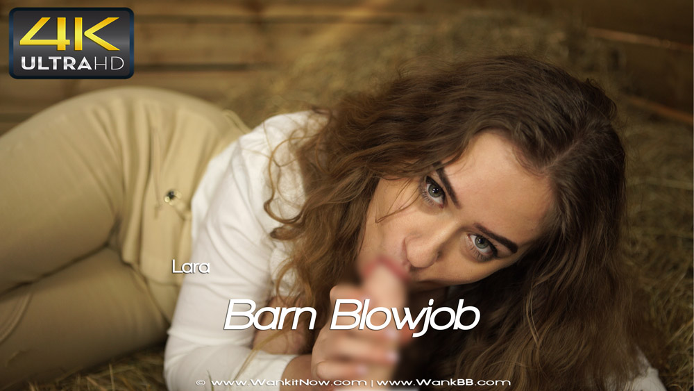 Lara - Barn Blowjob - Sexy Videos - WankitNow