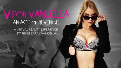V for Vandella - An act of featuring Sarah Vandella