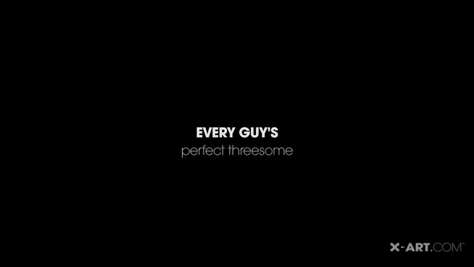 Every Guys Perfect Threesome - X-Art