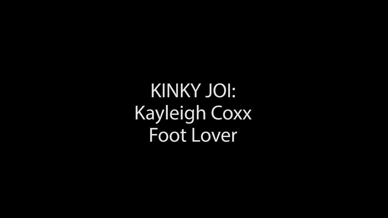 Kinky Joi In Foot Lover - Kayleigh Coxx
