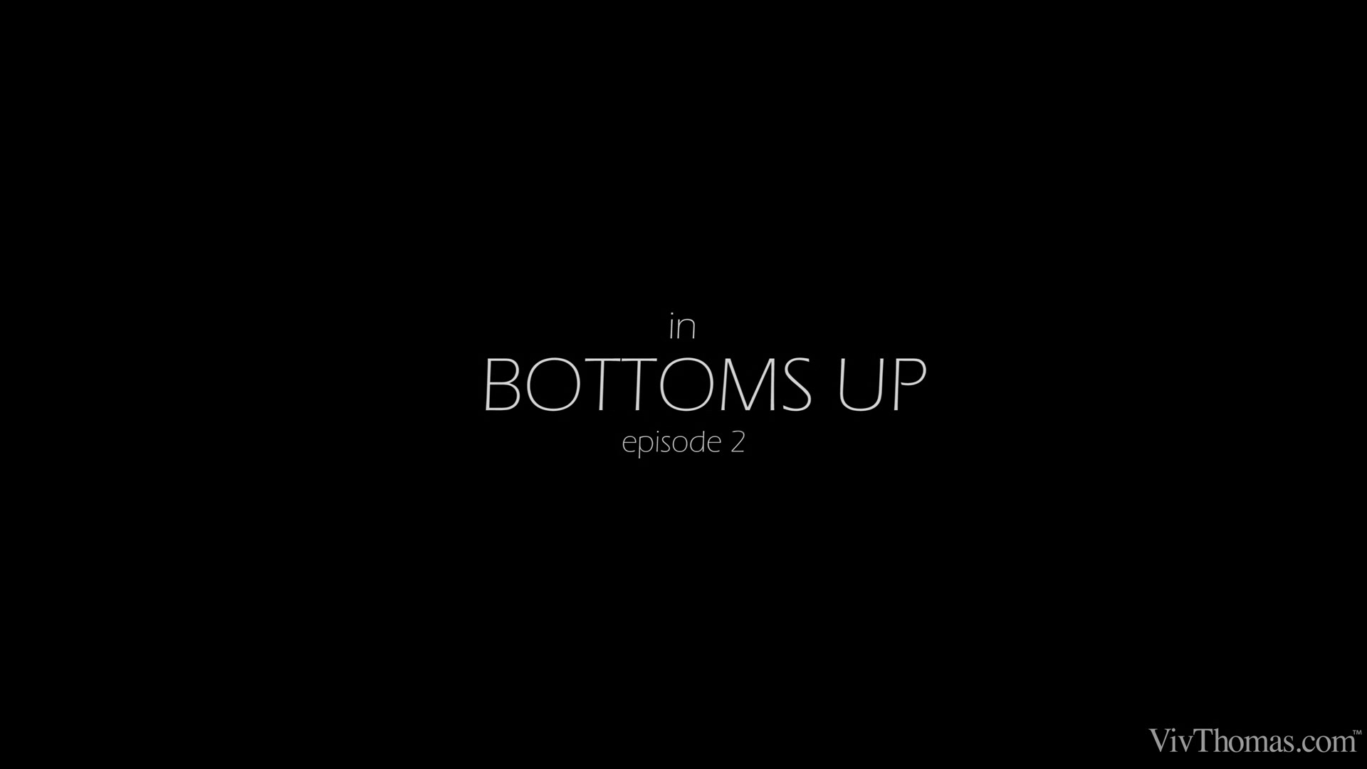 Bottoms Up 2 - Interrupt - Cristal Caitlin & Monica Brown - VivThomas