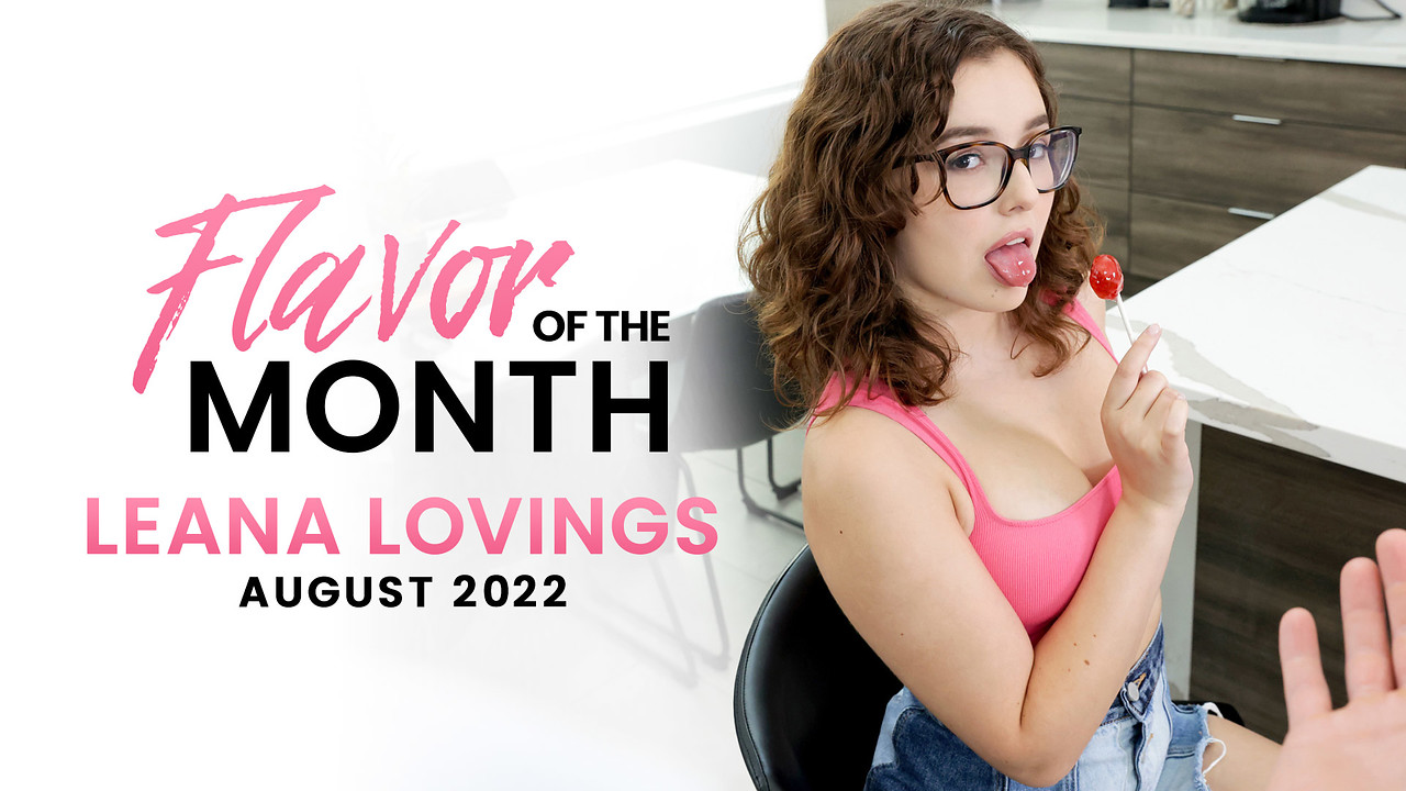 NubilesPorn - August 2022 Flavor Of The Month Leana Lovings - S3:E1 - Leana Lovings
