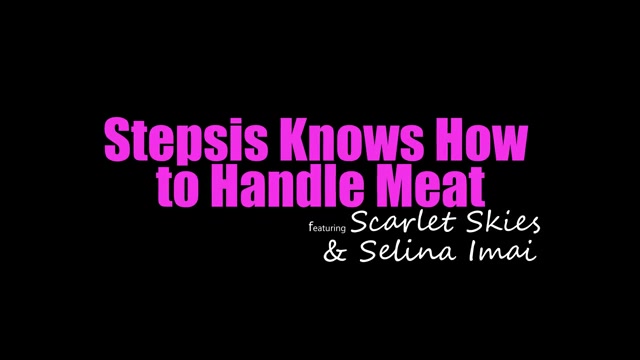 Stepsis Knows How To Handle Meat - S33:E5 - Nubiles-Porn