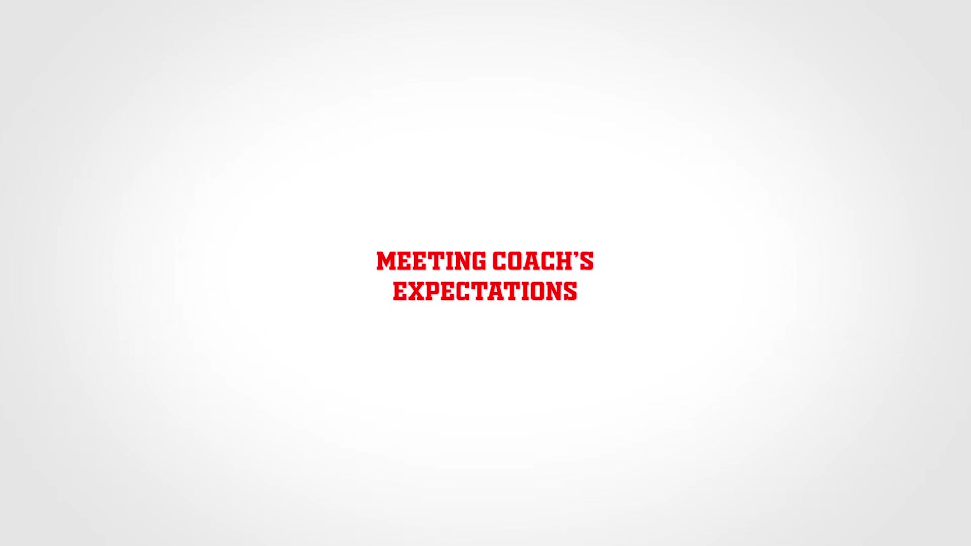 NICK WOODS Chapter 2 - Meeting Coach's Expectations
