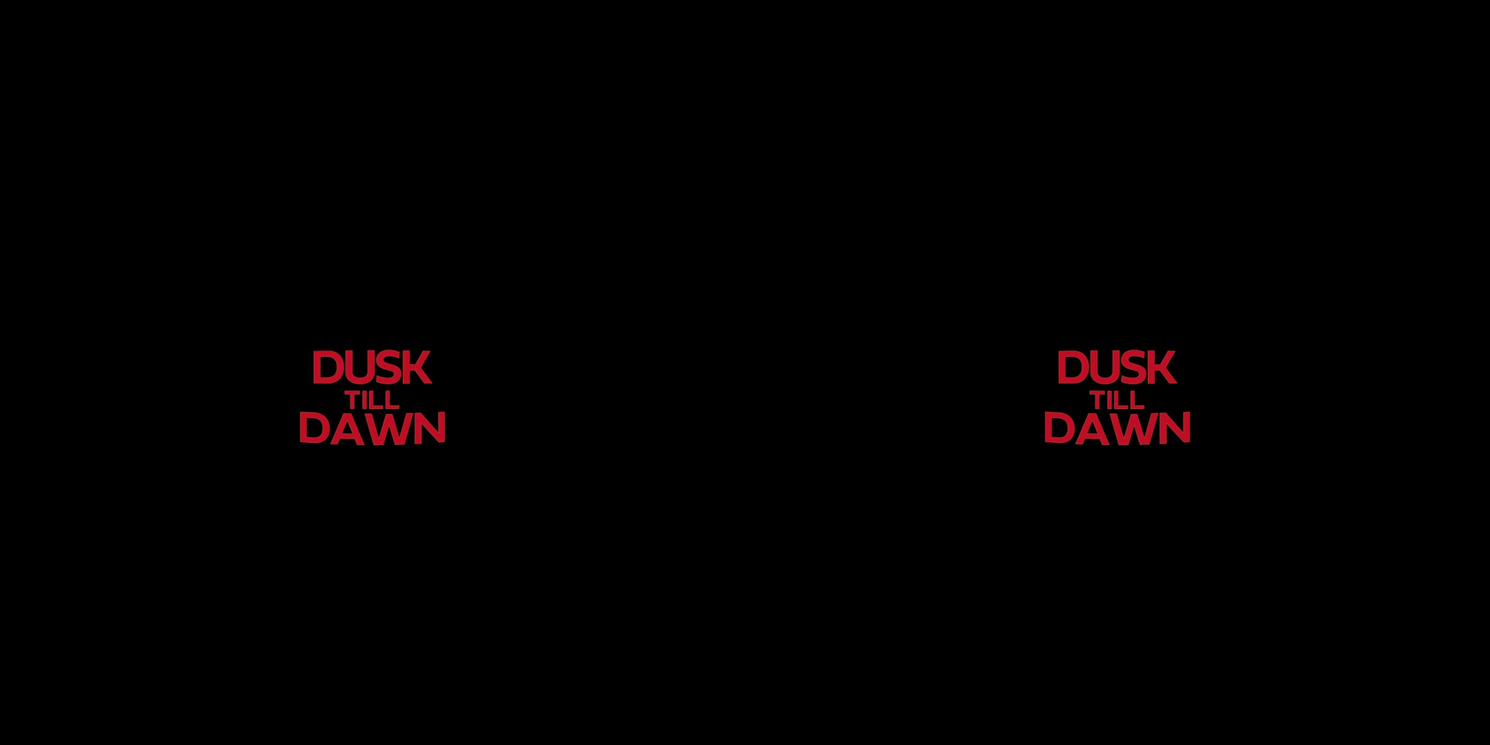 Dusk Till Dawn