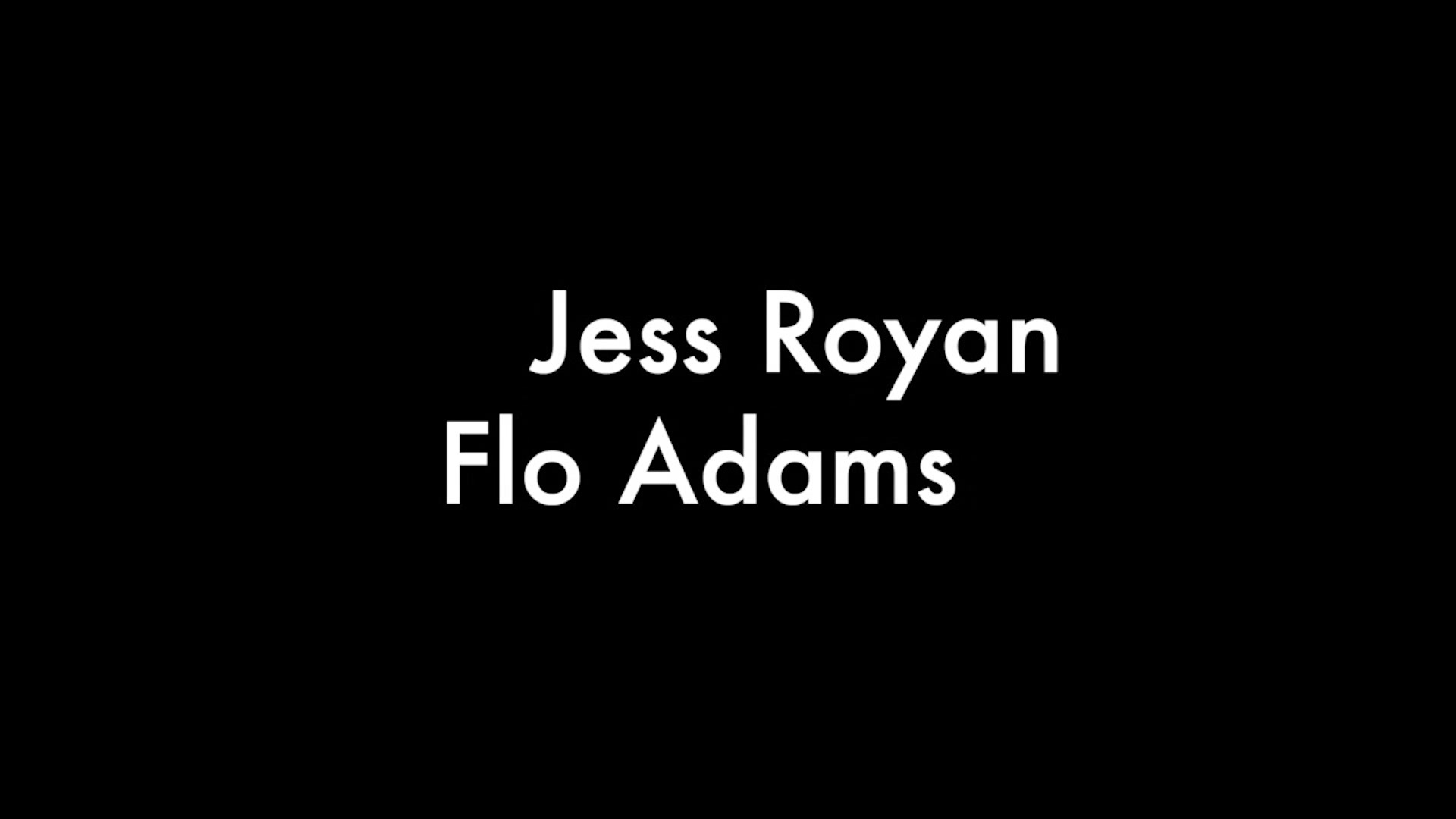 Jess Royan And Flo Adams