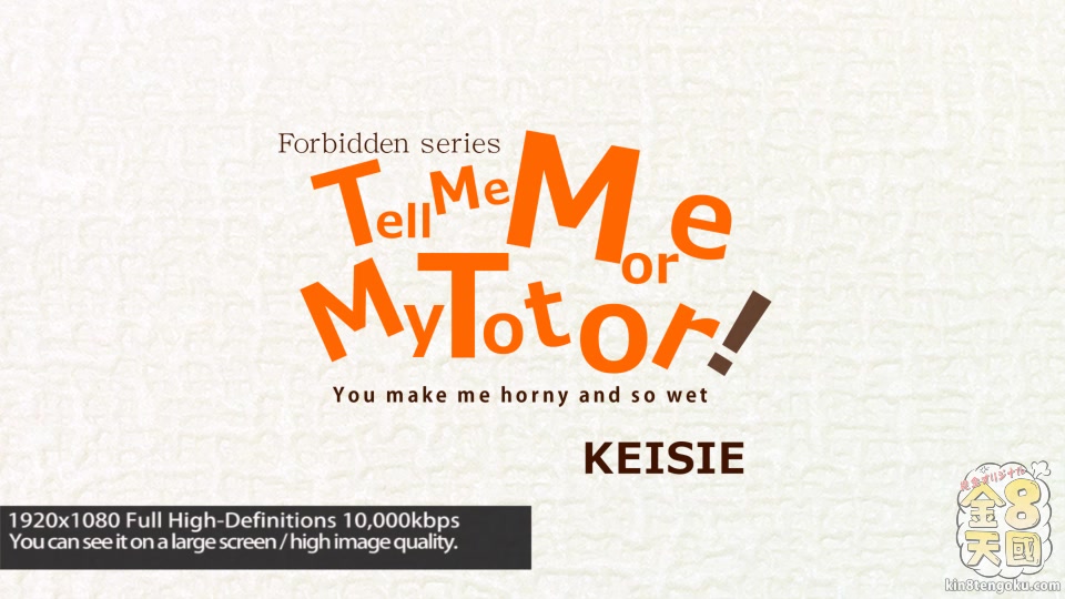Tell Me More My Totor Keisie - Keisie - Kin8tengoku