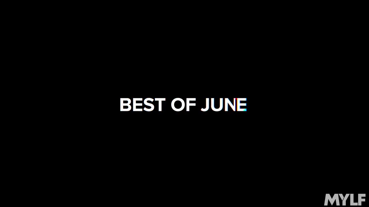 Best of June - MYLF