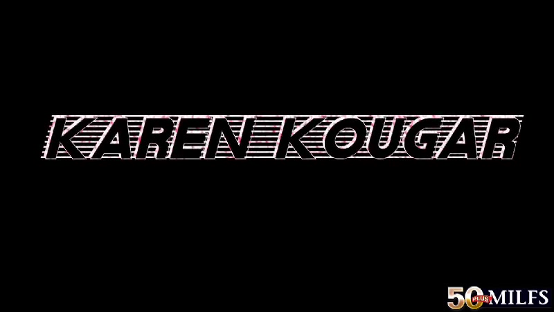 All about Karen Kougar's tits, pussy and ass - 50PlusMilfs
